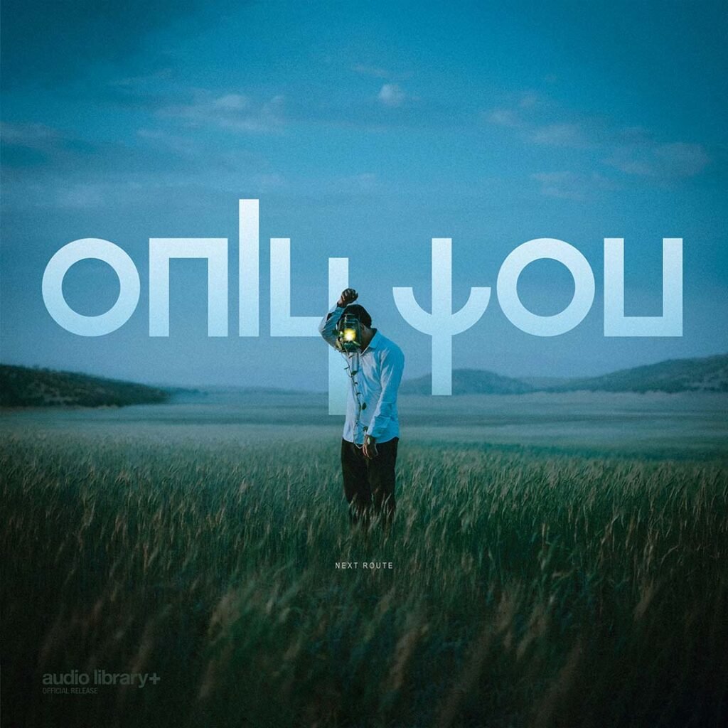 Only You by Next Route | Audio Library Plus